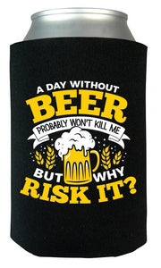 products/dec15-050-a-day-without-beer-can-cooler-koozie-black_1024x1024_24c0f8ac-7079-40e0-b2b2-0766c825bcfb.jpg