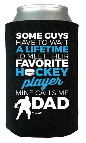 Favorite Hockey Player - Mine Calls Me Dad - Can Cooler