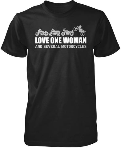 Love One Woman and Several Motorcycles