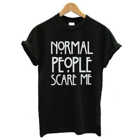 Casual Tops | Normal People Scare Me